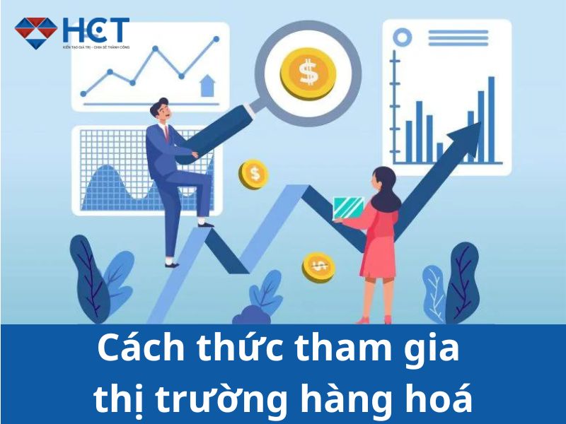 Cách thức tham gia thị trường hàng hóa