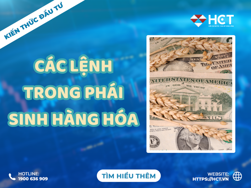 cac-lenh-trong-phai-sinh-hang-hoa