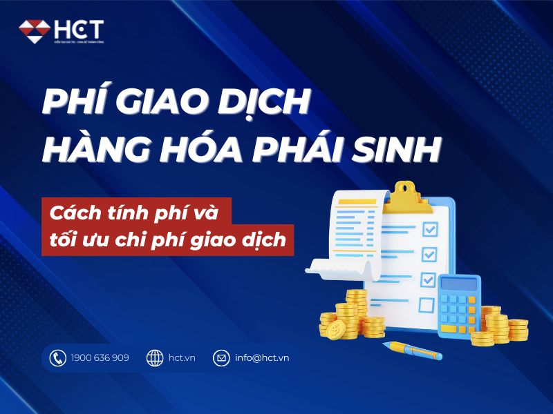 Phí giao dịch hàng hóa phái sinh Phí giao dịch hàng hóa phái sinh