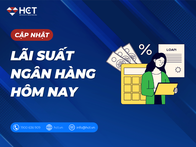 Cập nhật lãi suất ngân hàng hôm nay